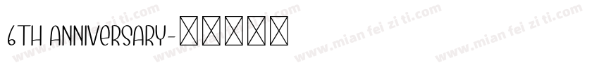 6th Anniversary字体转换